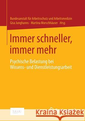 Immer Schneller, Immer Mehr: Psychische Belastung Bei Wissens- Und Dienstleistungsarbeit Für Arbeitsschutz Und Arbeitsmedizin, Bu 9783658014445 Springer vs - książka