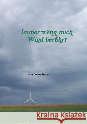 Immer wenn mich Wind ber?hrt - SW Detlev Zesny 9781446115350 Lulu Press - książka