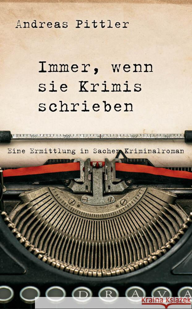 Immer, wenn sie Krimis schrieben Pittler, Andreas 9783991380115 Drava - książka