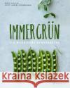 Immergrün: Die nordische Gemüseküche Karstad, Mikkel 9783791389363 Prestel