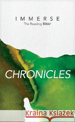 Immerse: Chronicles (Softcover) Tyndale                                  Institute for Bible Reading 9781496459657 Tyndale House Publishers - książka