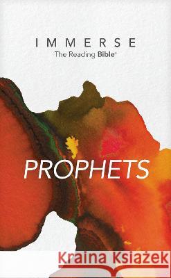 Immerse: Prophets (Softcover) Tyndale                                  Institute for Bible Reading 9781496459688 Tyndale House Publishers - książka