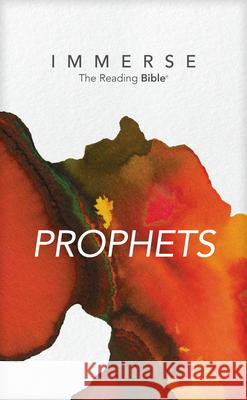 Immerse: Prophets (Softcover) Tyndale                                  Institute for Bible Reading 9781496459688 Tyndale House Publishers - książka