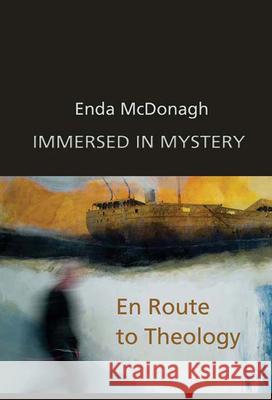 Immersed in Mystery: En Route to Theology Enda McDonagh 9781853909696 Veritas Books (CN) - książka
