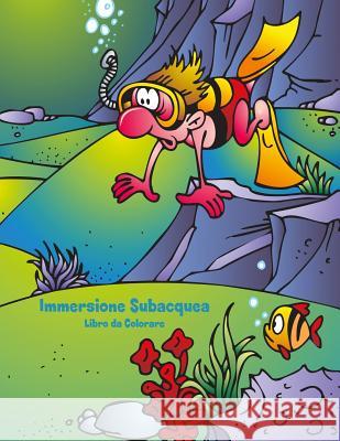 Immersione Subacquea Libro da Colorare 1 Snels, Nick 9781983774478 Createspace Independent Publishing Platform - książka