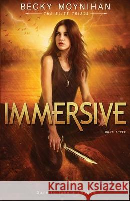 Immersive: A Young Adult Dystopian Romance Becky Moynihan 9781732733053 Broken Books - książka