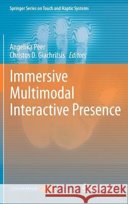 Immersive Multimodal Interactive Presence Angelika Peer Christos Giachritsis 9781447127536 Springer - książka