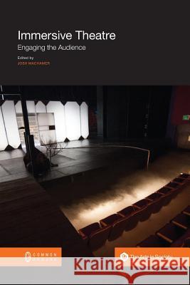 Immersive Theatre: Engaging the Audience Josh Machamer 9781612299198 Common Ground Publishing - książka