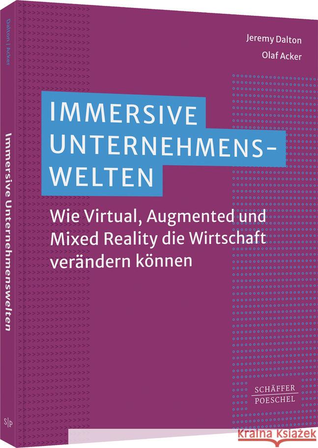 Immersive Unternehmenswelten Dalton, Jeremy, Acker, Olaf 9783791056869 Schäffer-Poeschel - książka