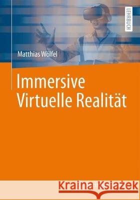 Immersive Virtuelle Realität Mattias W?lfel 9783662669075 Springer Vieweg - książka