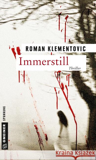 Immerstill : Thriller Klementovic, Roman 9783839218884 Gmeiner - książka