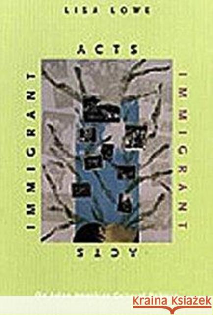 Immigrant Acts: On Asian American Cultural Politics Lowe, Lisa 9780822318583 Duke University Press - książka