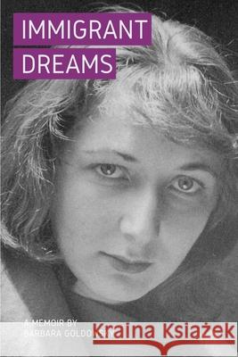 Immigrant Dreams: A Memoir Barbara Goldowsky 9781636070032 Tbr Books - książka