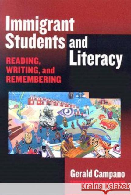 Immigrant Students and Literacy: Reading, Writing, and Remembering Campano, Gerald 9780807747322 Teachers College Press - książka