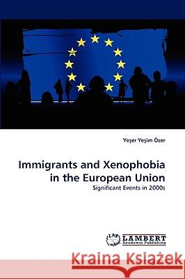 Immigrants and Xenophobia in the European Union Yeer Yeim Zer, Ye Er Ye Im Ozer 9783838343662 LAP Lambert Academic Publishing - książka