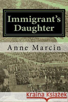 Immigrant's Daughter: A young girl growing up New York in the 1920's Kulis, Ed 9781718958227 Createspace Independent Publishing Platform - książka