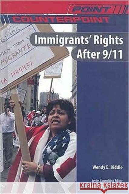Immigrants' Rights After 9/11 Wendy Biddle                             Wendy Biddle Alan Marzilli 9780791086827 Chelsea House Publications - książka