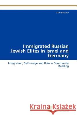 Immigrated Russian Jewish Elites in Israel and Germany Olaf G 9783838127965 S Dwestdeutscher Verlag F R Hochschulschrifte - książka