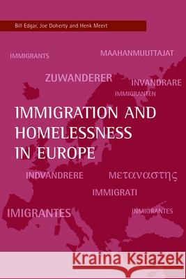 Immigration and Homelessness in Europe Bill Edgar Joe Doherty Bill Edgar 9781861346476 Policy Press - książka