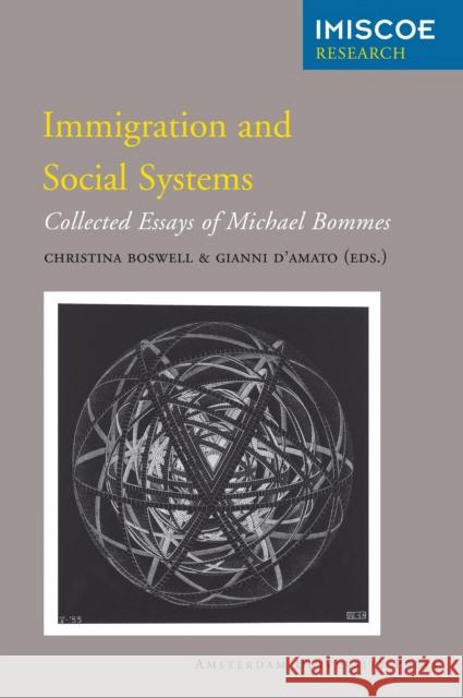 Immigration and Social Systems: Collected Essays of Michael Bommes D'Amato, Gianni 9789089644534 Amsterdam University Press - książka