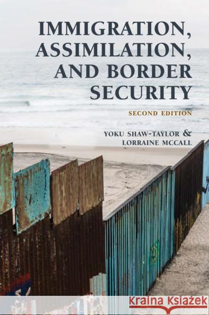 Immigration, Assimilation, and Border Security Yoku Shaw-Taylor 9781641433525 Bernan Press - książka