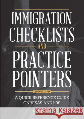 Immigration Checklists and Practice Pointers: A Quick Reference Guide on Visas and I-9s, Second Edition Greg Berk 9781639056255 American Bar Association - książka