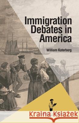 Immigration Debates in America William Katerberg 9781937555474 Calvin College Press - książka