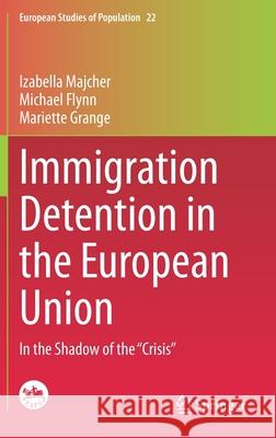 Immigration Detention in the European Union: In the Shadow of the 