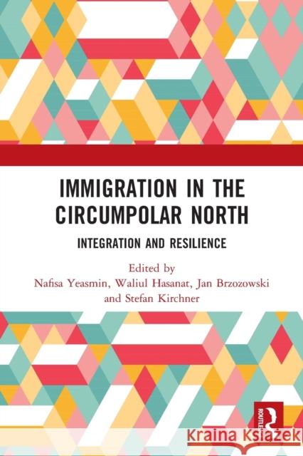 Immigration in the Circumpolar North: Integration and Resilience  9780367505318 Routledge - książka