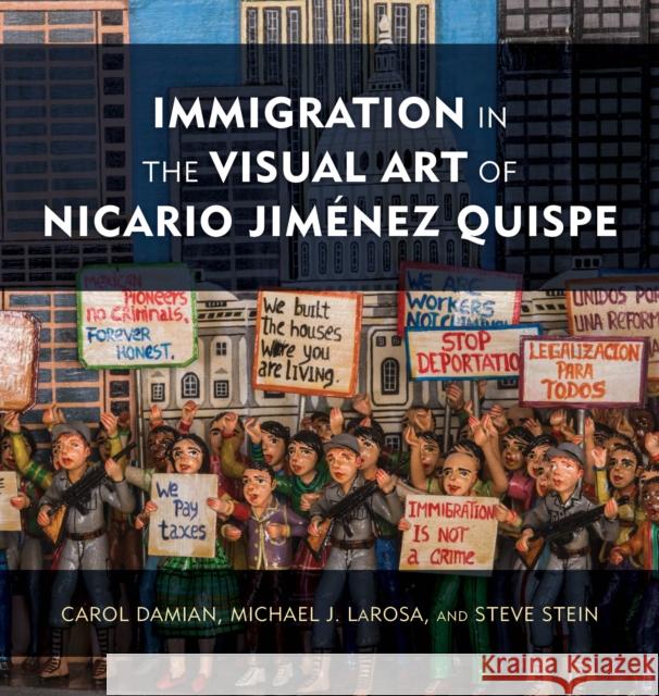 Immigration in the Visual Art of Nicario Jiménez Quispe Damian, Carol 9781538128527 Rowman & Littlefield - książka