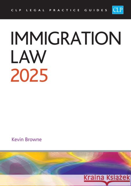Immigration Law 2025: Legal Practice Course Guides (LPC) Browne 9781805021506 College of Law Publishing - książka