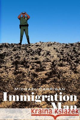 Immigration Man Michael Carrigan 9781644266472 Dorrance Publishing Co. - książka