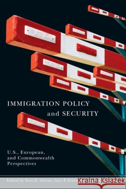 Immigration Policy and Security : U.S., European, and Commonwealth Perspectives Terri Givens Gary P. Freeman David L. Leal 9780415990837 Taylor & Francis - książka