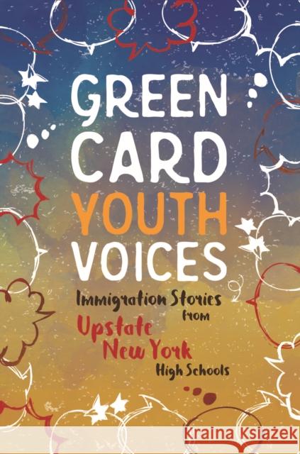 Immigration Stories from Upstate New York High Schools: Green Card Youth Voices Rozman Clark, Tea 9781949523164 Green Card Voices - książka