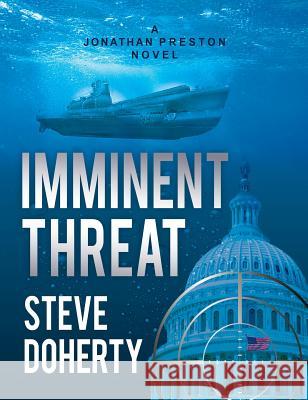 Imminent Threat: A Jonathan Preston Novel Doherty Steve 9781640855618 Stephen D Doherty - książka