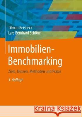 Immobilien-Benchmarking: Ziele, Nutzen, Methoden Und Praxis Reisbeck, Tilman 9783662553657 Vieweg+Teubner - książka