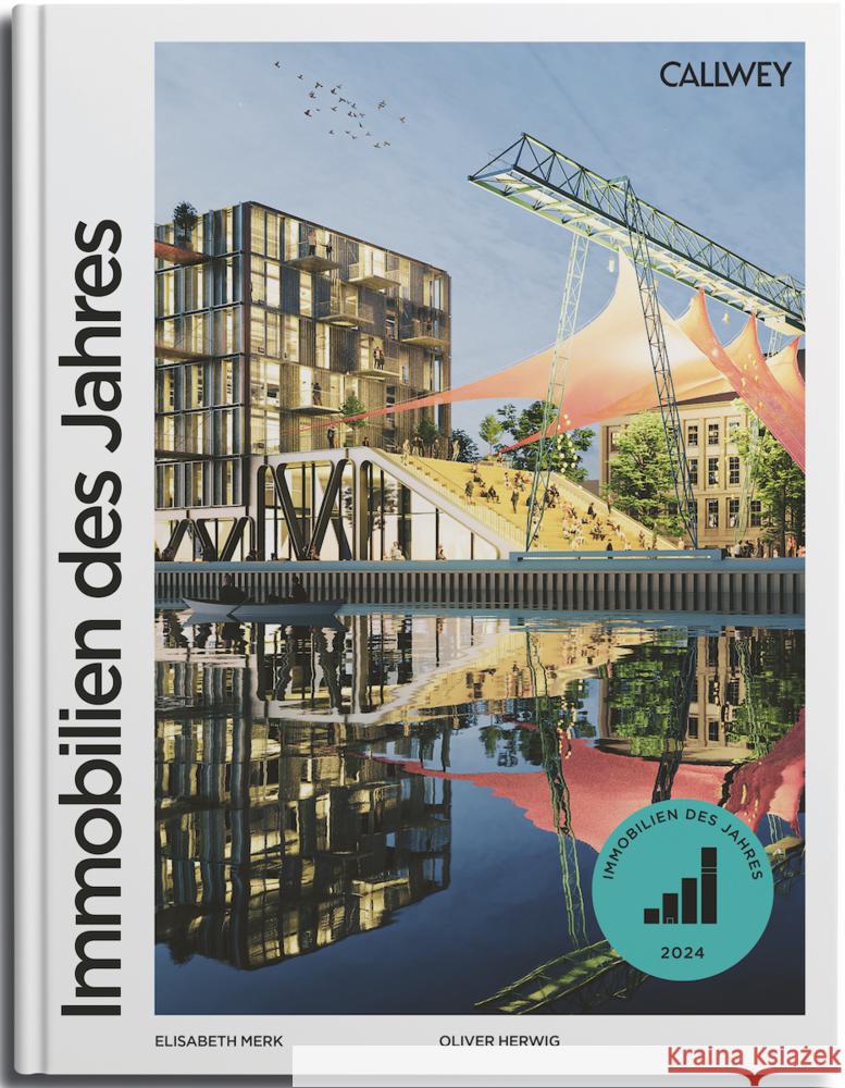 Immobilien des Jahres 2024 Merk, Elisabeth, Herwig, Oliver 9783766726858 Callwey - książka