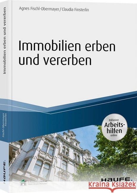 Immobilien erben und vererben - inklusive Arbeitshilfen online Fischl, Agnes; Finsterlin, Claudia 9783648086421 Haufe-Lexware - książka