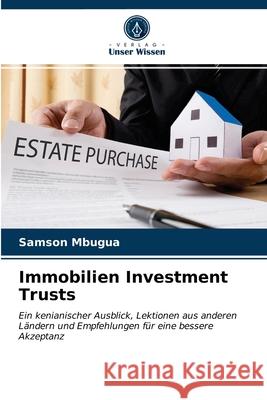 Immobilien Investment Trusts Samson Mbugua 9786203685411 Verlag Unser Wissen - książka