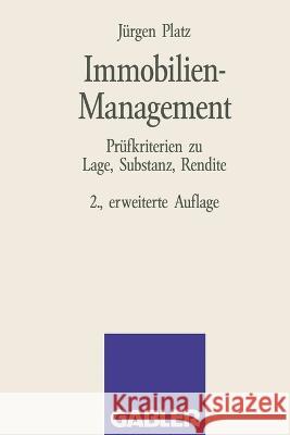 Immobilien-Management: Prüfkriterien zu Lage, Substanz, Rendite Platz, Jürgen 9783409291231 Gabler Verlag - książka