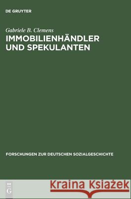 Immobilienhändler und Spekulanten Gabriele B Clemens 9783486419481 Walter de Gruyter - książka