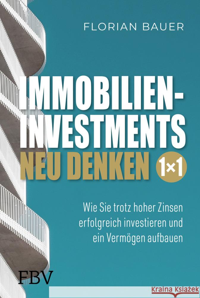Immobilieninvestments neu denken - Das 1×1 Bauer, Florian 9783959727372 FinanzBuch Verlag - książka