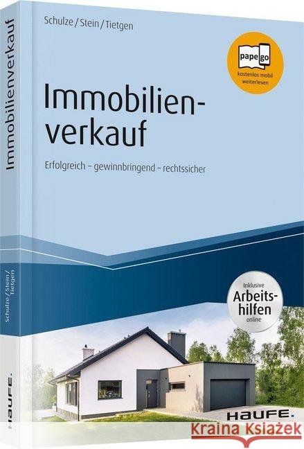 Immobilienverkauf : Erfolgreich - gewinnbringend - rechtssicher. Papego - kostenlos mobil weiterlesen. Inklusive Arbeitshilfen online Schulze, Eike; Stein, Anette; Tietgen, Andreas 9783648123096 Haufe-Lexware - książka