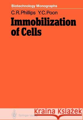 Immobilization of Cells Colin R. Phillips, Yiu Cheong Poon 9783642732515 Springer-Verlag Berlin and Heidelberg GmbH &  - książka