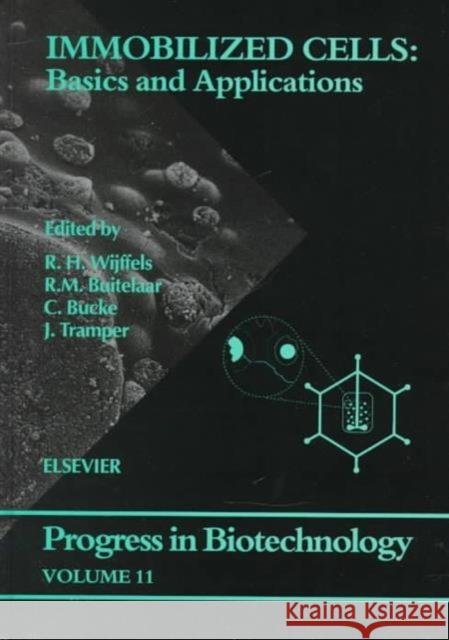 Immobilized Cells: Basics and Applications: Volume 11 Buitelaar, R. M. 9780444819840 ELSEVIER SCIENCE & TECHNOLOGY - książka