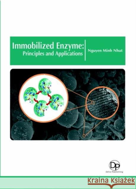 Immobilized Enzyme: Principles and Applications Nguyen Minh Nhut 9781680957457 Eurospan (JL) - książka