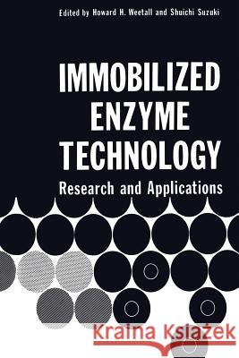Immobilized Enzyme Technology: Research and Applications Weetall, H. 9781461587378 Springer - książka