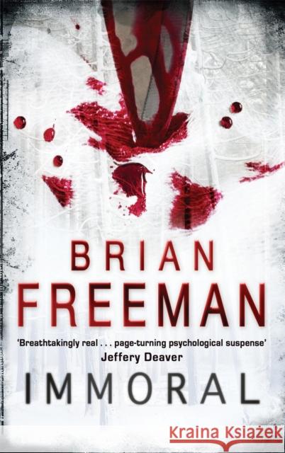 Immoral (Jonathan Stride Book 1): 'Breathtakingly real . . . page-turning psychological suspense' Jeffery Deaver Brian Freeman 9780755331307 Headline Publishing Group - książka