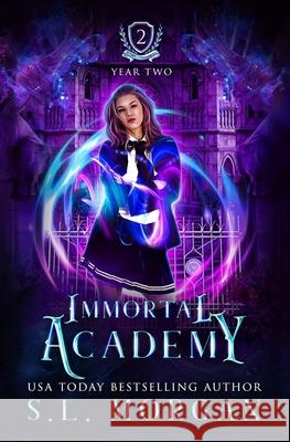 Immortal Academy: Year Two: Book 2 S. L. Morgan 9781088808719 Independently Published - książka