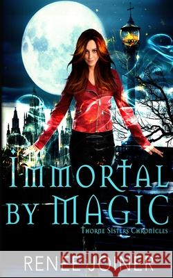 Immortal By Magic Renee Joiner 9781950378128 Oshun Publications, LLC - książka